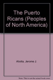 The Puerto Ricans (Peoples of North America)