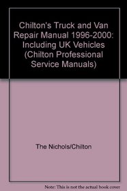 Chilton's Truck & Van Repair Manual 1996-2000