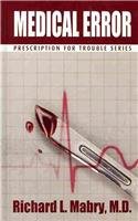 Medical Error (Prescription for Trouble, Bk 2) (Large Print)