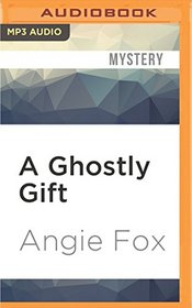 A Ghostly Gift (Southern Ghost Hunter Mysteries)