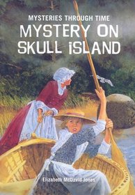Mystery on Skull Island (Mysteries Through Time)