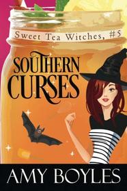 Southern Curses (Sweet Tea Witch Mysteries) (Volume 5)