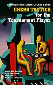 Chess Tactics for the Tournament Player (Comprehensive Chess Course, Third Level)