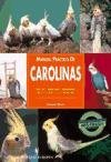 Manual practico de Carolinas / Practical Manual of Cockatiel (Spanish Edition)
