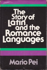 The Story of Latin and the Romance Languages