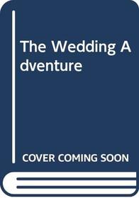 The Wedding Adventure (Romance)