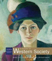 A History of Western Society: Volume 2: From Absolutism to Present