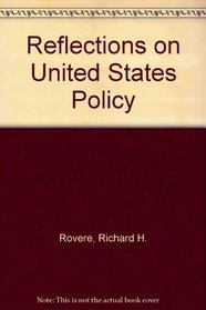 Reflections on United States Policy
