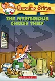 The Mysterious Cheese Thief (Geronimo Stilton, Bk 31)