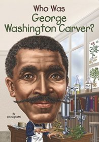 Who Was George Washington Carver? (Who Was . . . ?)