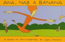 Ana Nab a Banana: A Book of Palindromes