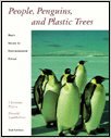 People, Penguins and Plastic Trees: Basic Issues in Environmental Ethics
