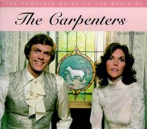 The Complete Guide to the Music of the Carpenters (Complete Guides to the Music of)