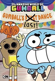 Gumball's Last! Dance (The Amazing World of Gumball)