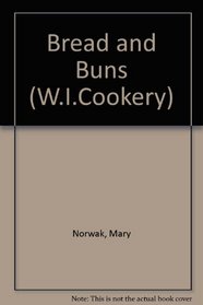 Bread and Buns (W.I.Cookery)
