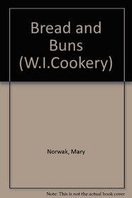 Bread and Buns (W.I.Cookery)