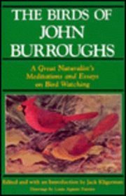The Birds of John Burroughs: A Great Naturalist's Meditations and Essays on Bird Watching