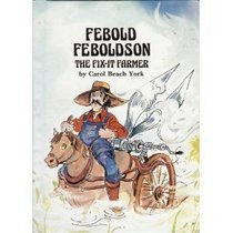 Febold Feboldson, the Fix-It Farmer (Folk Tales of America)