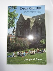 Dear Old Hill: Tales and Scenes from Manitou Heights, the Campus of St. Olaf College