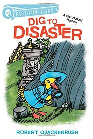 Dig to Disaster: A Miss Mallard Mystery (QUIX)