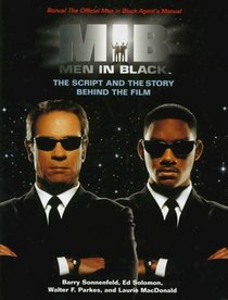 Men in Black: The Script and the Story Behind the Film (Newmarket Pictorial Moviebook)