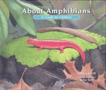 About Amphibians: A Guide for Children (About...)