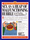 Sex as a Heap of Malfunctioning Rubble : More of the Best of the Journal of Irreproducible Results (And Further Improbabilities : More of the Best of the Journal of Irreproducible Results)
