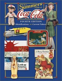 B J Summers Guide to Coca Cola: Identifications Current Values (B J Summer's Guide to Coca Cola Identification)