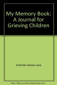 My Memory Book: A Journal for Grieving Children