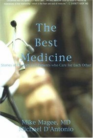 The Best Medicine: Stories of Doctors and Patients who Care for Each Other