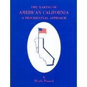 The Making of American California: A Providential Approach