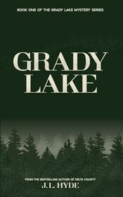 Grady Lake (Grady Lake Mystery Series)