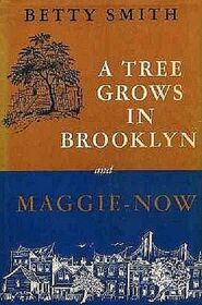 A Tree Grows in Brooklyn: Maggie-Now