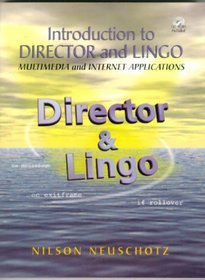 Introduction to Director and Lingo:  Multimedia  and Internet Applications