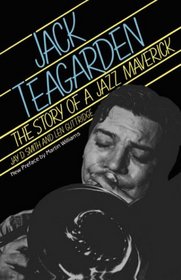 Jack Teagarden: The Story Of A Jazz Maverick (Da Capo Paperback)