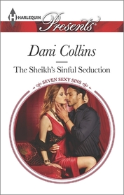 The Sheikh's Sinful Seduction (Seven Sexy Sins, Bk 2) (Harlequin Presents, No 3316)