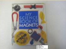 The Science Book of Magnets