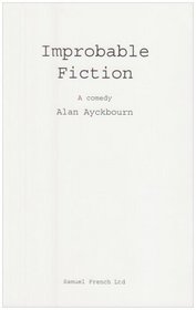Improbable Fiction: A Comedy