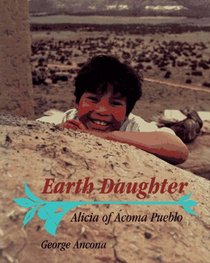 Earth Daughter: Alicia of Acoma Pueblo