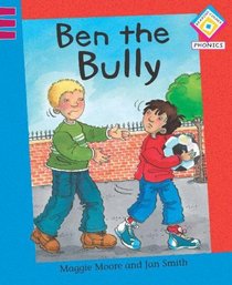 Ben the Bully (Reading Corner Phonics)