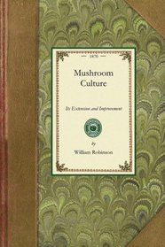 Mushroom Culture (Gardening in America)
