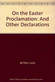 On the Easter Proclamation and Other Declarations