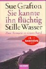 Sie Kannte ihn Flchtig / Stille Wasser  (F is for Fugitive / J is for Judgment) (Kinsey Millhone, Bks 6 &10) (German Edition)