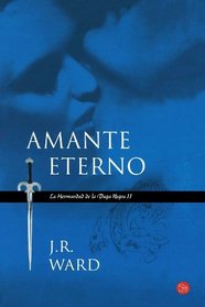 Amante eterno /Lover Eternal (La Hermandad De La Daga Negra II/ Black Dagger Brotherhood Series)  (Spanish Edition)