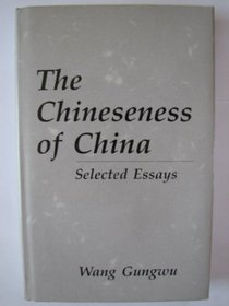 The Chineseness of China: Selected Essays