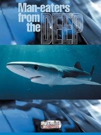 Man-eaters of the Deep (Livewire Investigates)