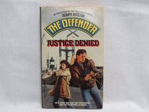 JUSTICE DENIED (Defender, No 8)