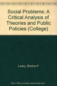 Social Problems: A Critical Analysis of Theories and Public Policies (College)