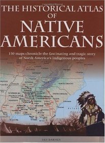 Historical Atlas Of Native Americans