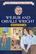 Wilbur and Orville Wright: Young Fliers (Childhood of Famous Americans)